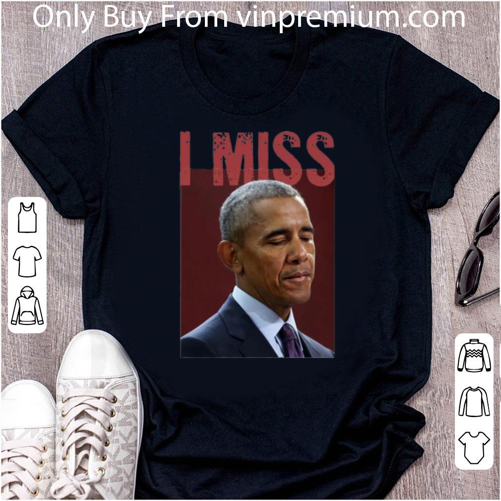 Original I Miss Obama shirt