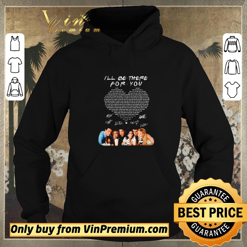 54ef23e3 awesome friends tv show i ll be there for you heart signatures shirt sweater 4 - Awesome Friends Tv Show I’ll Be There For You Heart Signatures shirt sweater