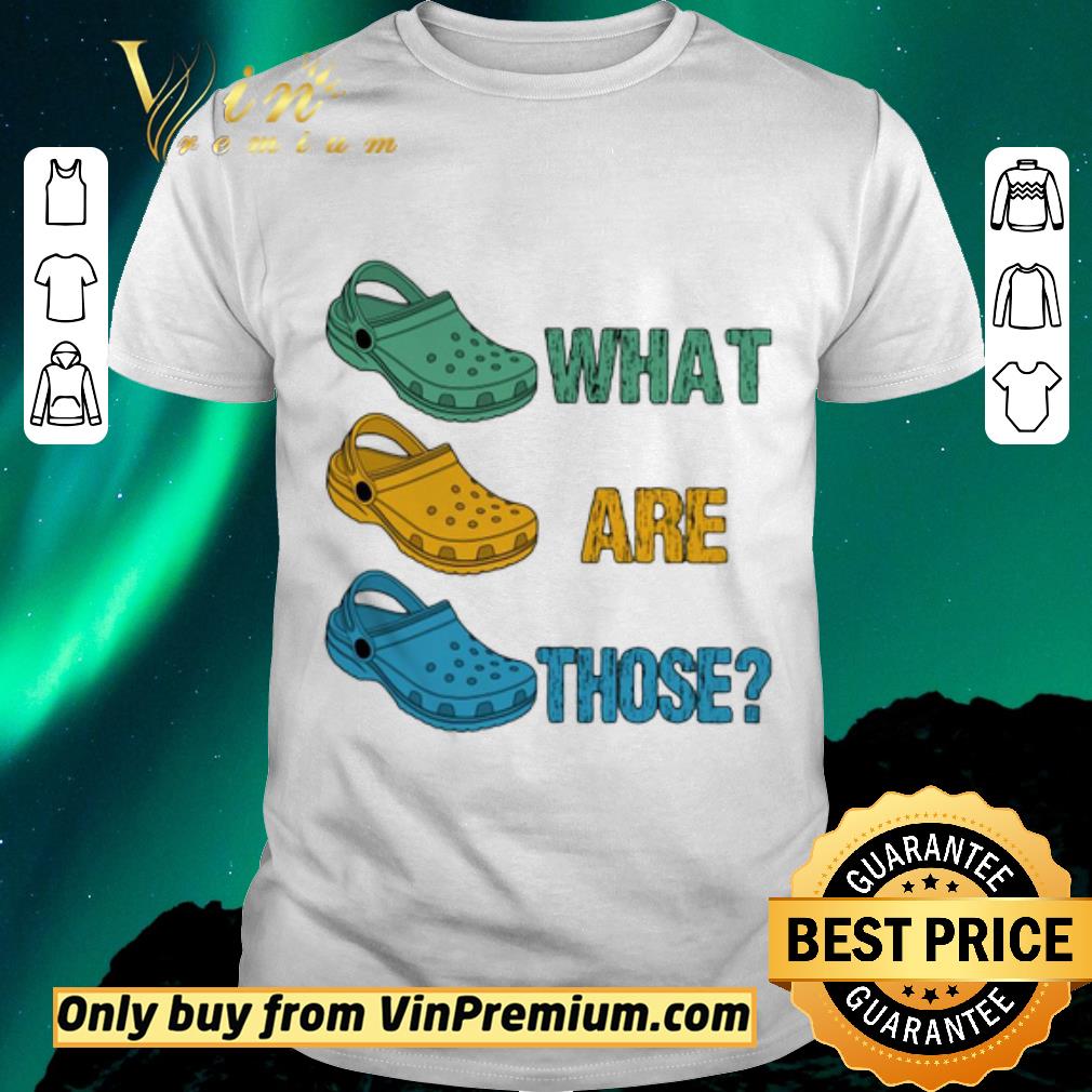 Funny Crocs What Are Those shirt sweater