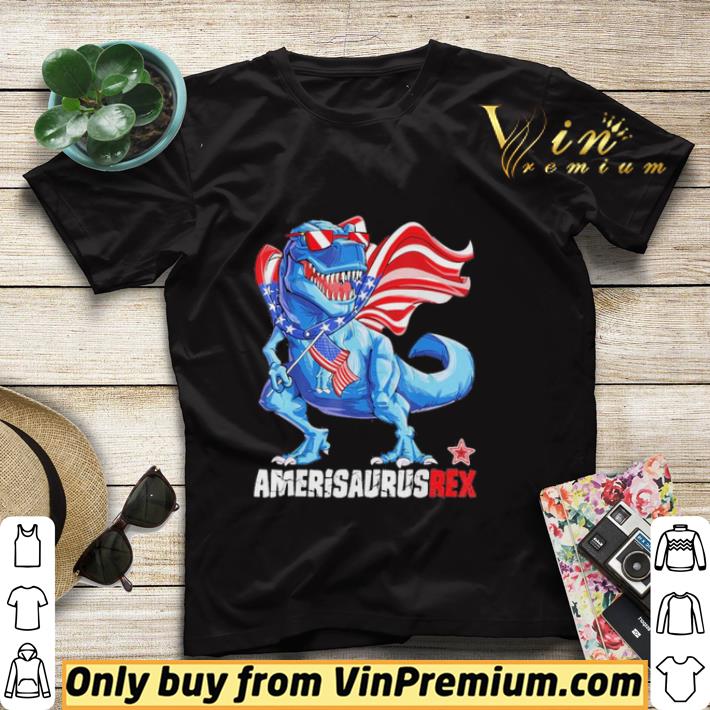 The 4th of July Ameri Saurus Rex shirt 56f9b482 the 4th of july ameri saurus rex shirt 4 - The 4th of July Ameri Saurus Rex shirt