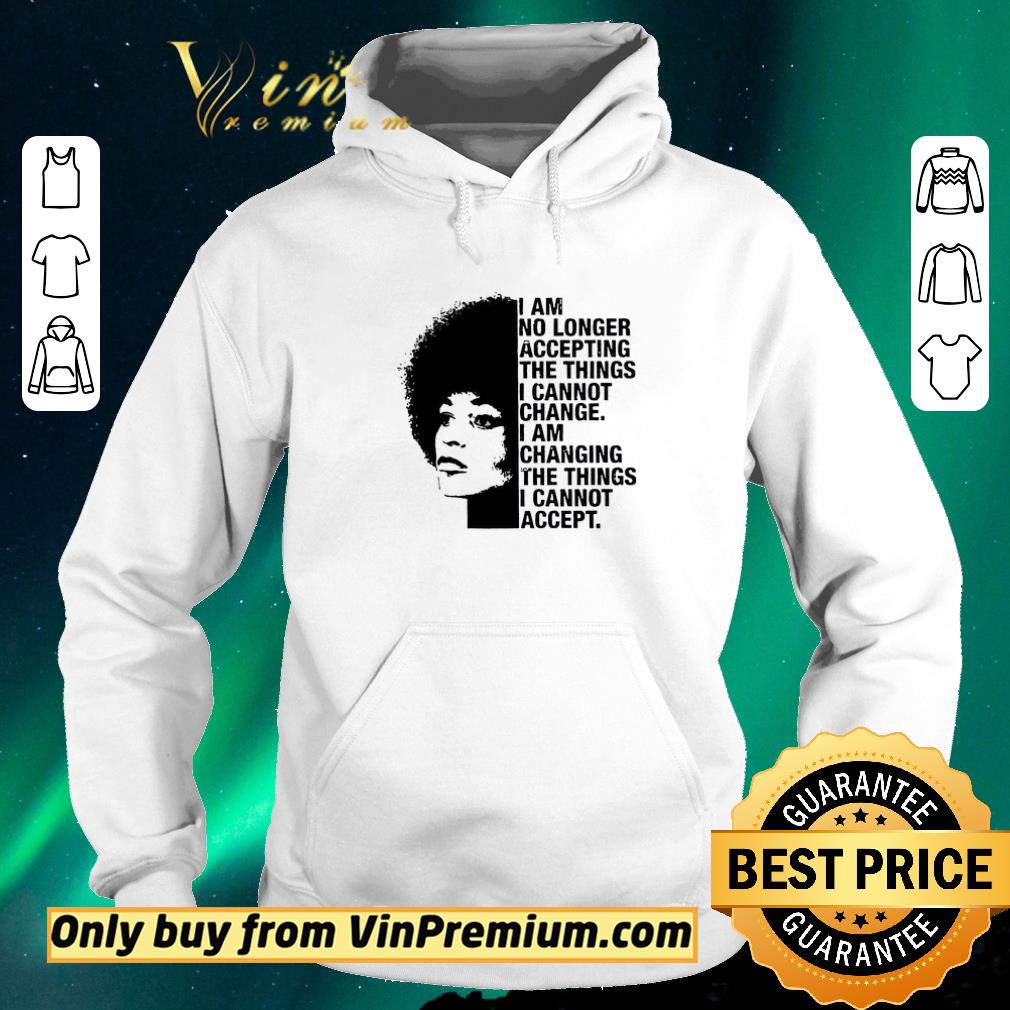 Awesome Angela Davis I Am No Longer Accepting The Things I Cannot Change I Am Chaging shirt sweater 574bda1c awesome angela davis i am no longer accepting the things i cannot change i am chaging shirt sweater 4 - Awesome Angela Davis I Am No Longer Accepting The Things I Cannot Change I Am Chaging shirt sweater