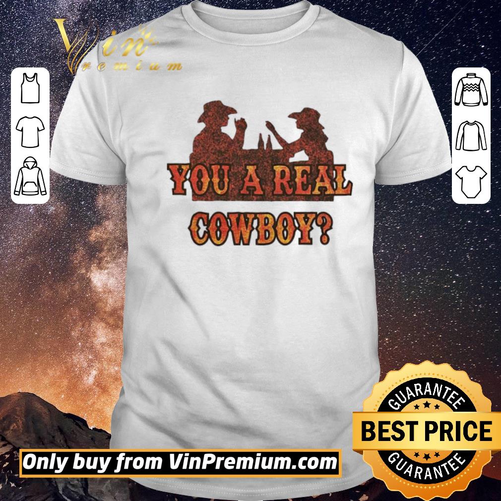 Premium You a real Cowboy shirt sweater