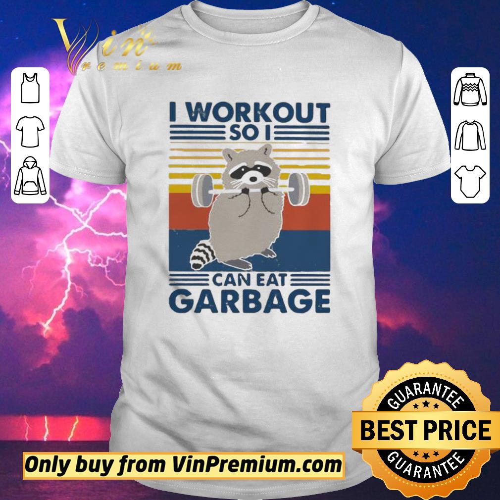 Pretty Racoon I Workout So I Can Eat Garbage Vintage shirt sweater
