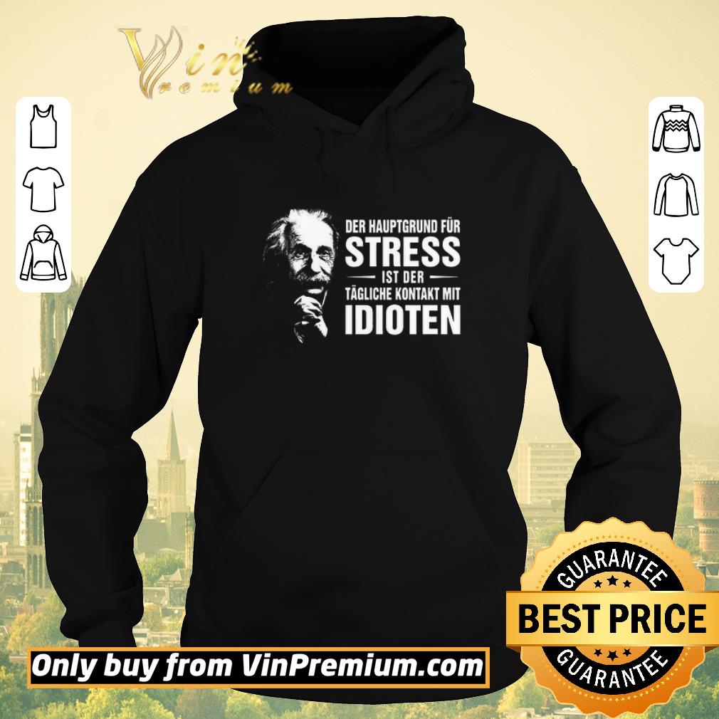 5b1570e7 pretty einstein der hauptgrund für stress ist ber tagliche kontakt mit idioten shirt sweater 4 - Pretty Einstein der hauptgrund für stress ist ber tagliche kontakt mit idioten shirt sweater