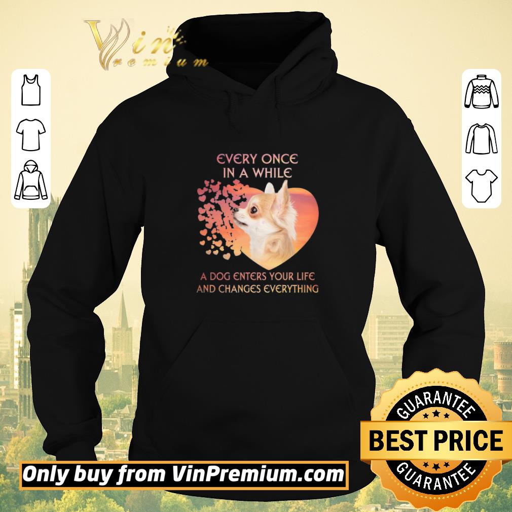 5b69bd9e pretty chihuahua heart every once in a while a dog enters you life and changes every thing shirt sweater 4 - Pretty Chihuahua heart every once in a while a dog enters you life and changes every thing shirt sweater