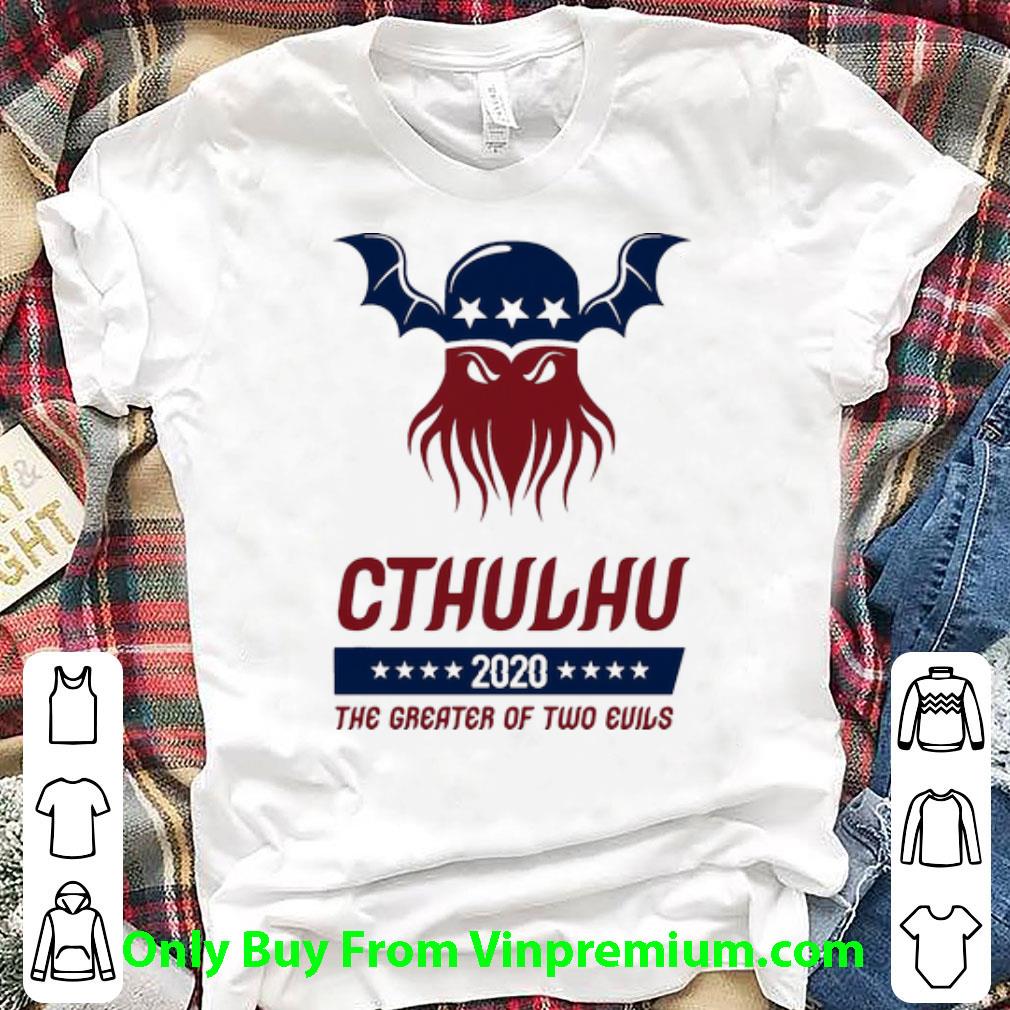 Premium Cthulhu 2020 The Greater Of Two Evils shirt