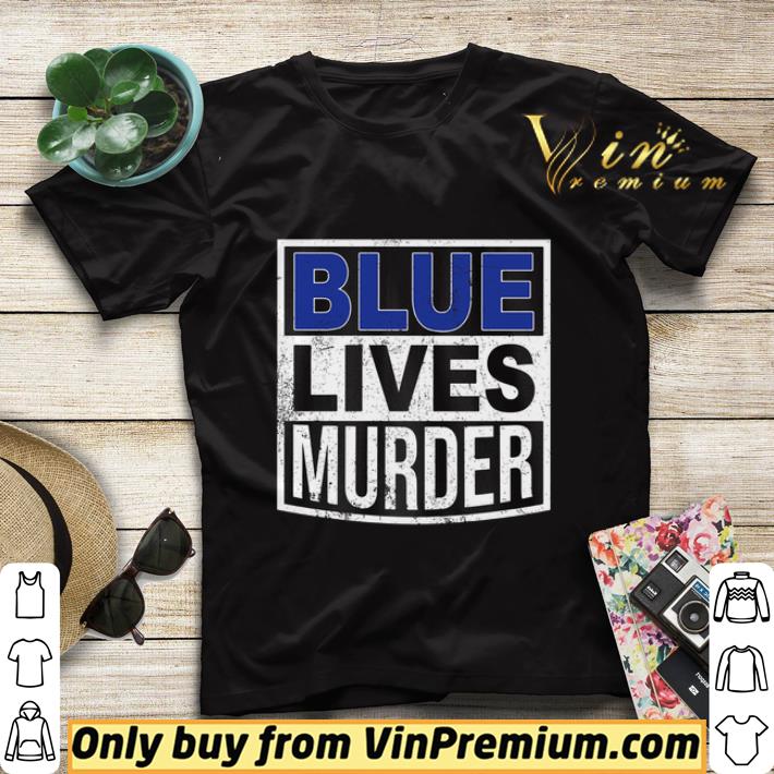 5cc6565b blue lives murder 2020 shirt sweater 4 - Blue Lives Murder 2020 shirt sweater