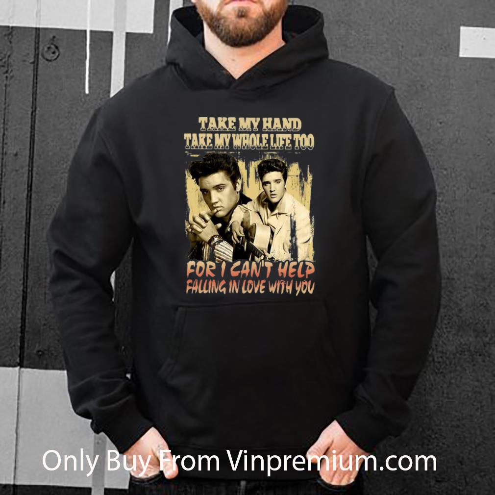 5e62d637 premium elvis presley take my hand take my whole life too shirt 4 - Premium Elvis Presley Take My Hand Take My Whole Life Too shirt