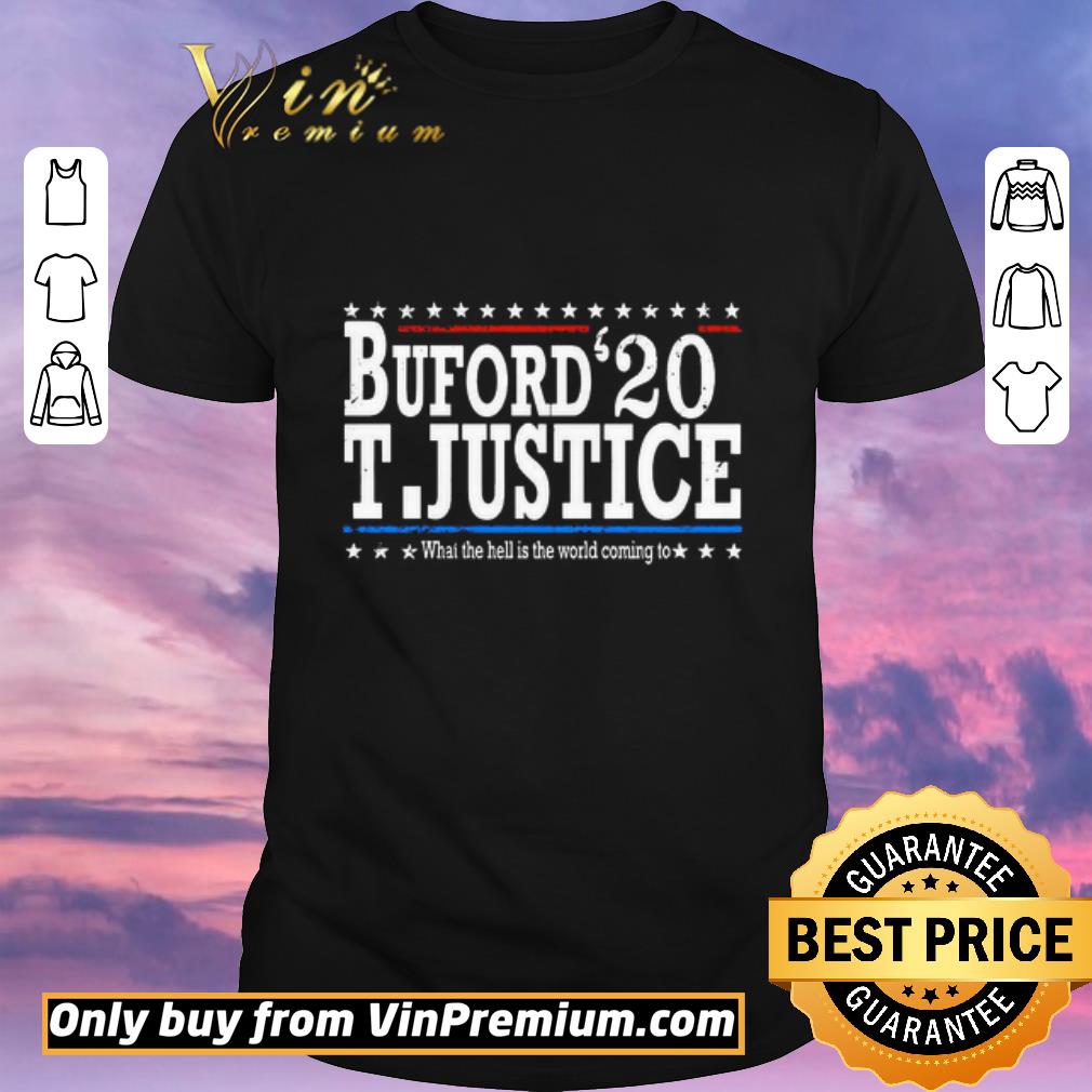 Official Buford T Justice 2020 what the hell is the world coming to shirt sweater