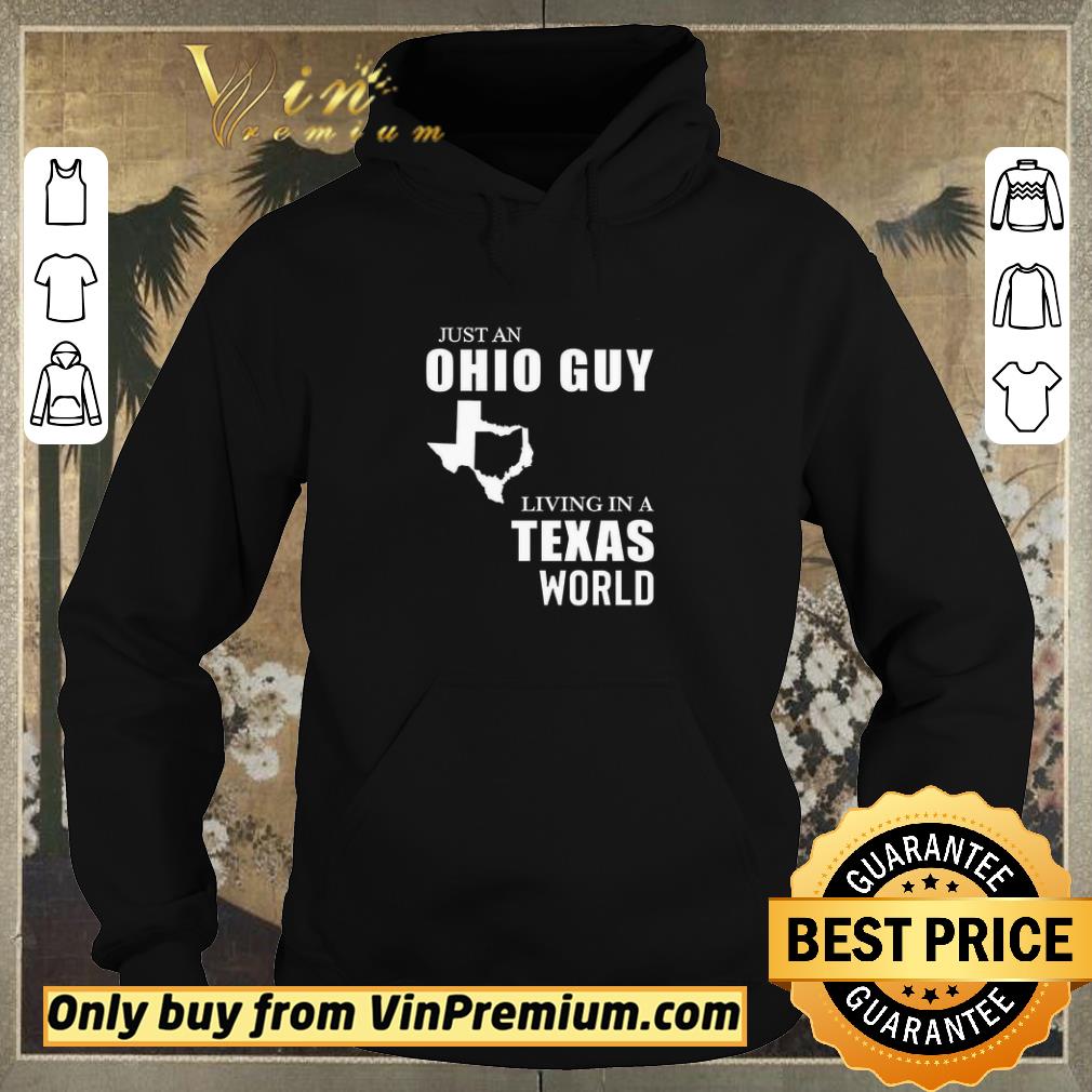 Awesome Just An Ohio Guy Living In A Texas World shirt sweater 60a59e56 awesome just an ohio guy living in a texas world shirt sweater 4 - Awesome Just An Ohio Guy Living In A Texas World shirt sweater