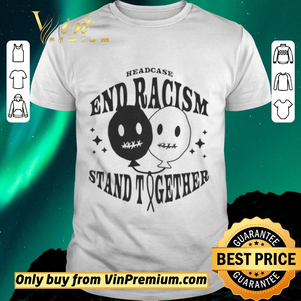 Awesome Headcase end racism stand together blood shirt sweater