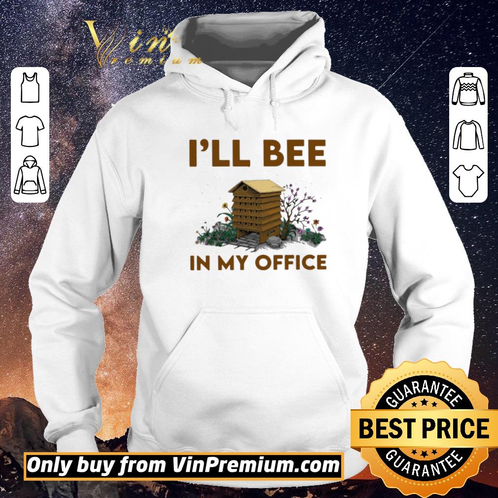 67713c93 awesome i ll bee in my office flowers shirt sweater 4 - Awesome I’ll bee in my office flowers shirt sweater