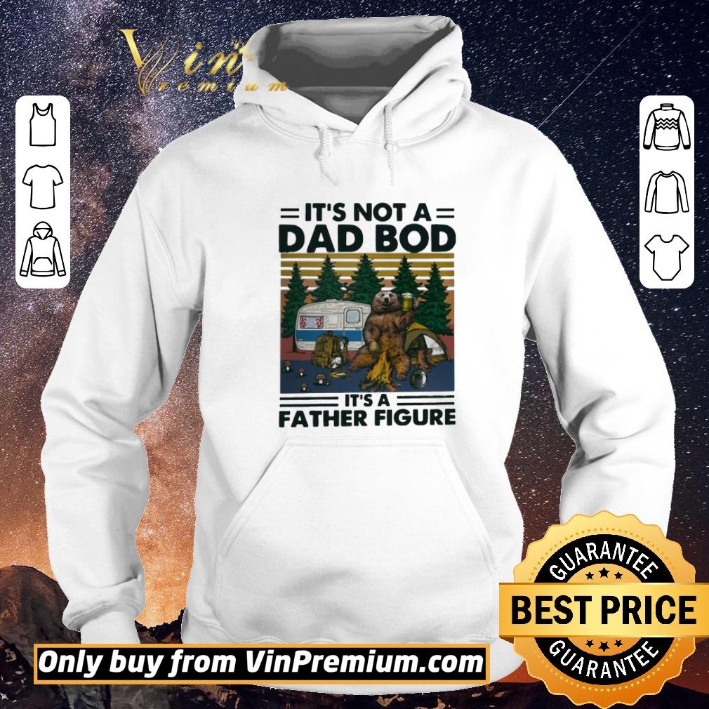 Nice Bear camping It’s not a Dad bod It’s a Father figure vintage shirt sweater 69b44a5a nice bear camping it s not a dad bod it s a father figure vintage shirt sweater 4 - Nice Bear camping It’s not a Dad bod It’s a Father figure vintage shirt sweater