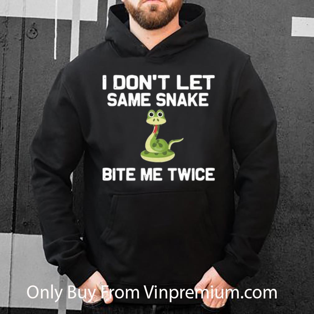 6a31c51b original i don t let same snake bite me twice shirt 4 - Original I Don’t Let Same Snake Bite Me Twice shirt