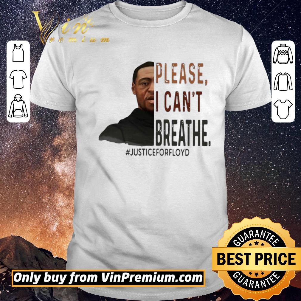 Awesome Rip George Floyd Please I Can’t Breathe #justiceforfloyd shirt sweater