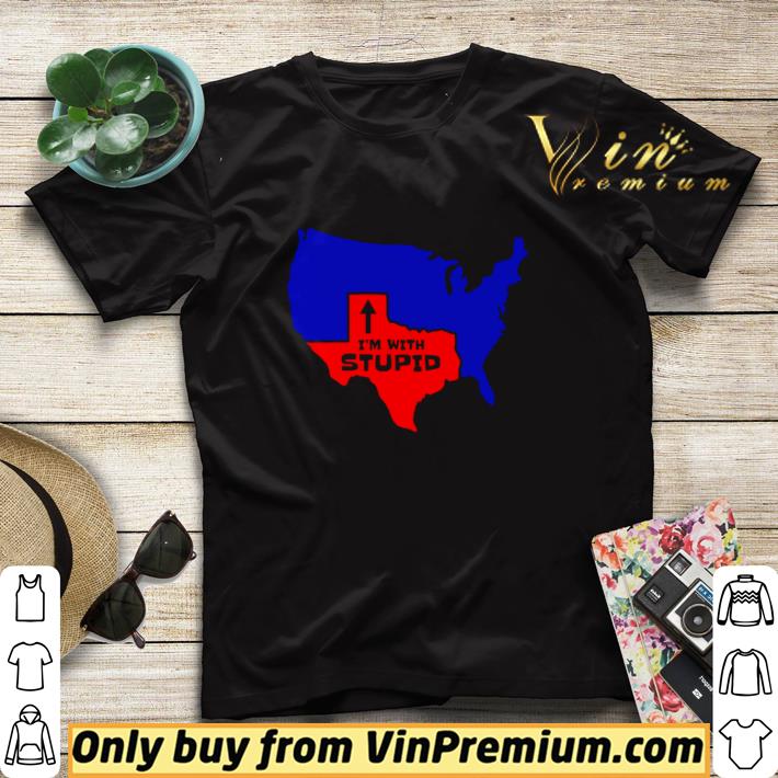 7241f290 texas i m with stupid maps shirt sweater 4 - Texas I’m with stupid maps shirt sweater
