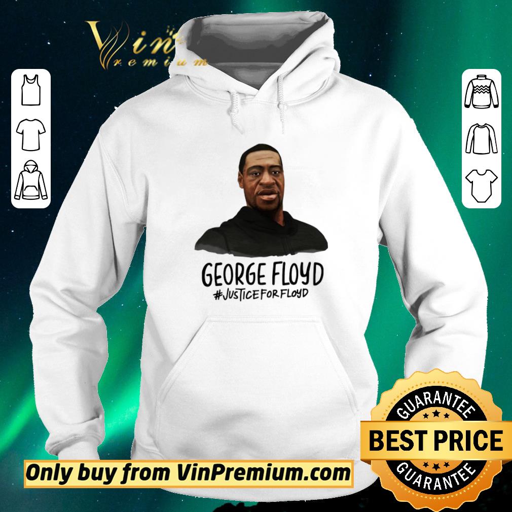 Hot Official George floyd #Justiceforfloyd shirt sweater 72e0053e hot official george floyd justiceforfloyd shirt sweater 4 - Hot Official George floyd #Justiceforfloyd shirt sweater