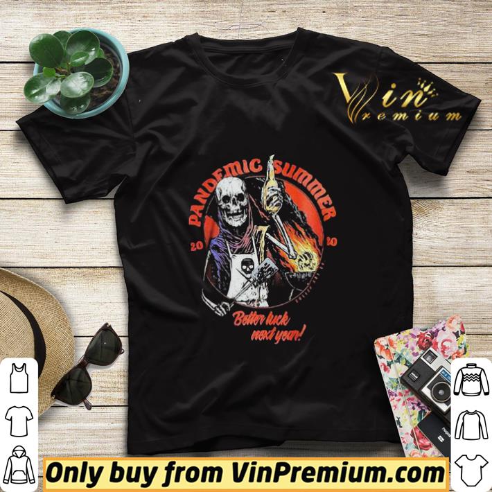 73148ef2 skeleton 2020 pandemic summer better luck next year shirt sweater 4 - Skeleton 2020 pandemic summer better luck next year shirt sweater