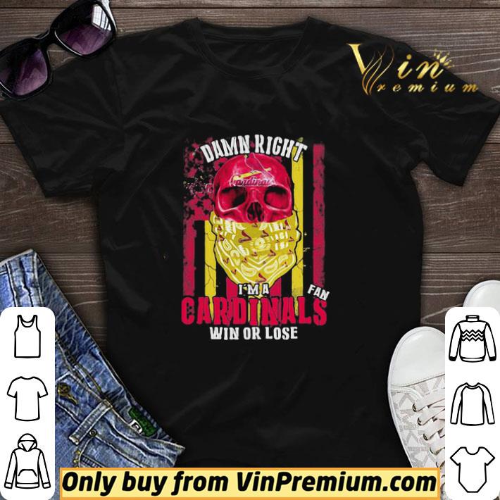 Skull Damn Right I’m A St. Louis Cardinals Fan Win Or Lose shirt sweater