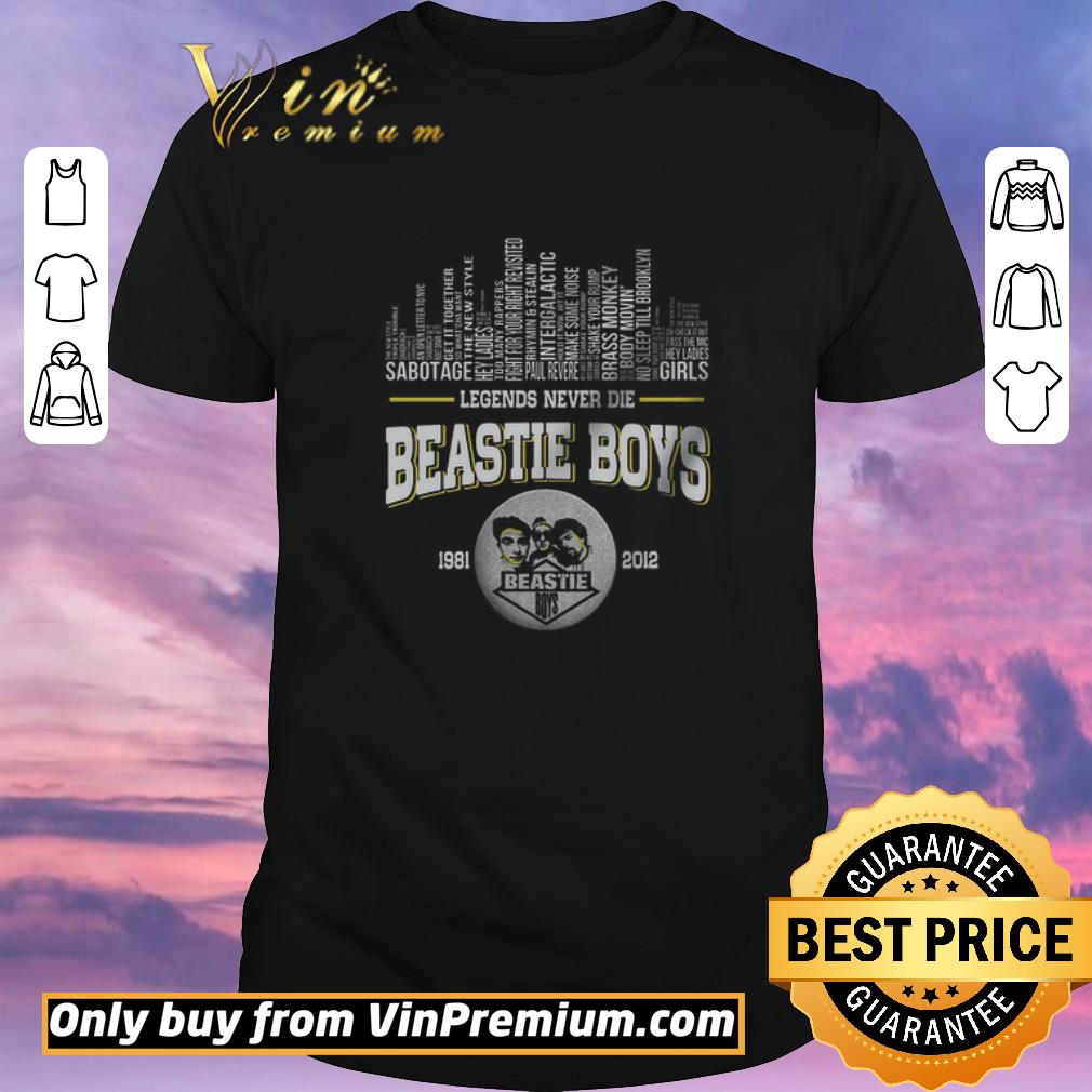 Premium Legends Never Die Beastie Boys 1981 2012 shirt