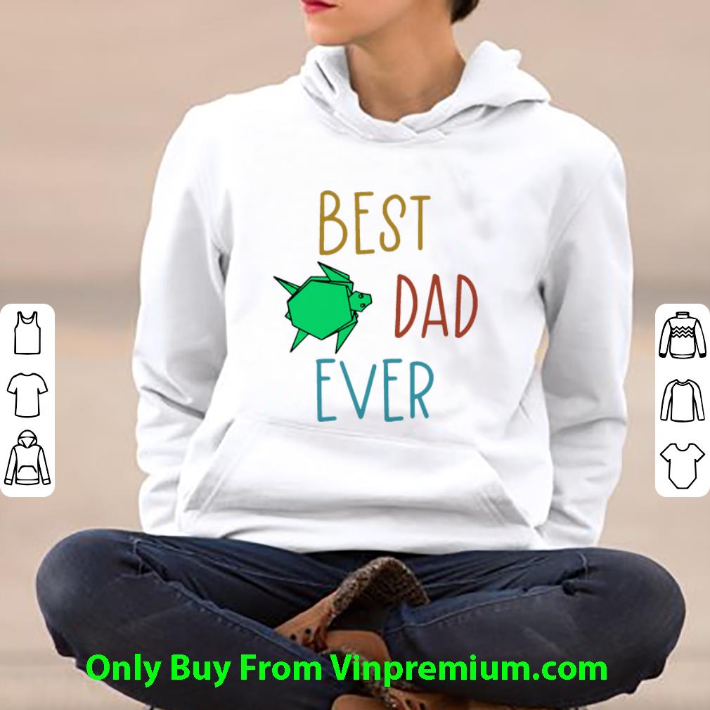 76c53f88 original best turtle dad ever father s day shirt 4 - Original Best Turtle Dad Ever Father's Day shirt