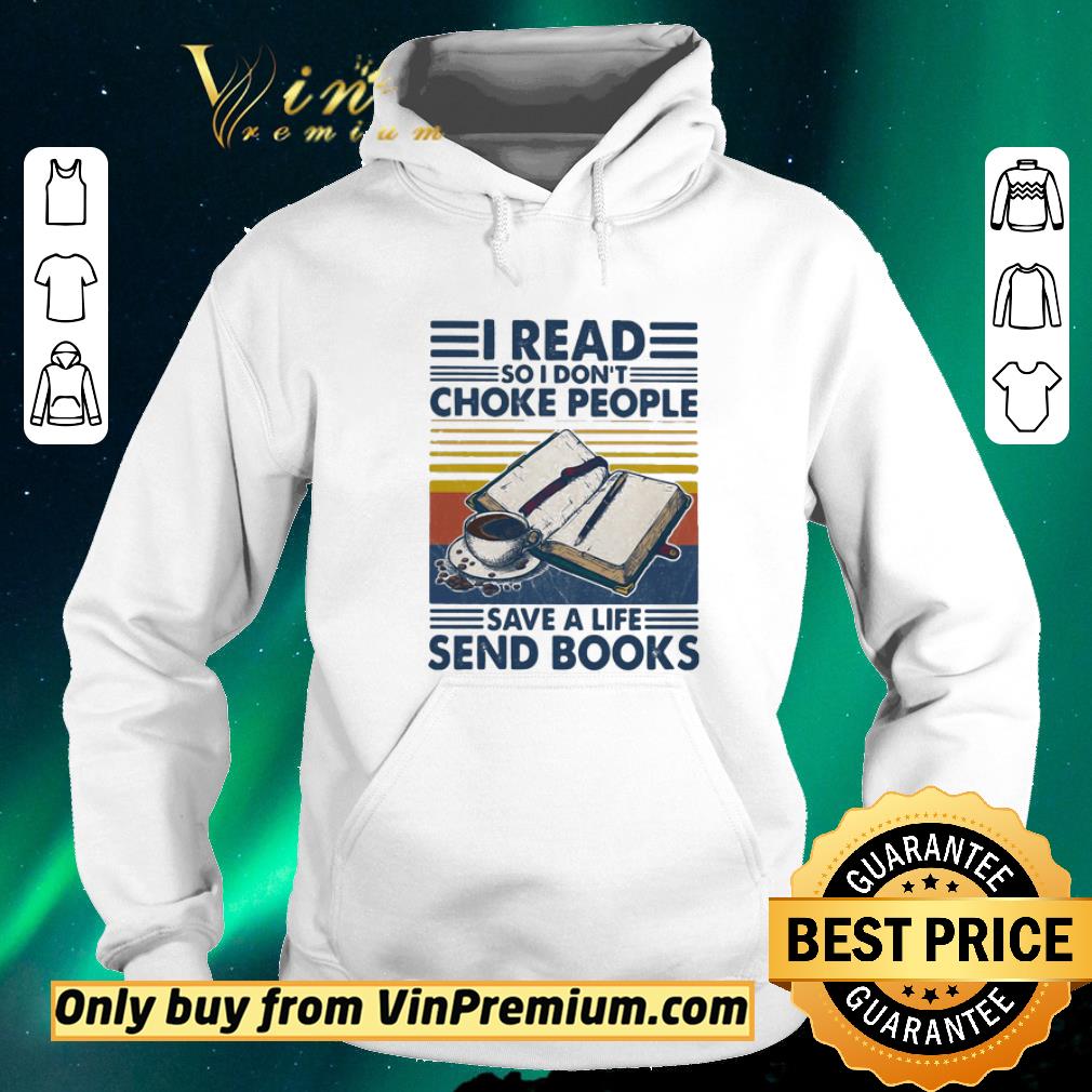 79ec4961 official i read so i don t choke people save a life send books vintage retro shirt sweater 4 - Official I read so I don’t choke people save a life send books vintage retro shirt sweater