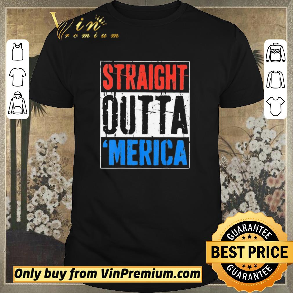 Pretty Straight Outta Merica shirt