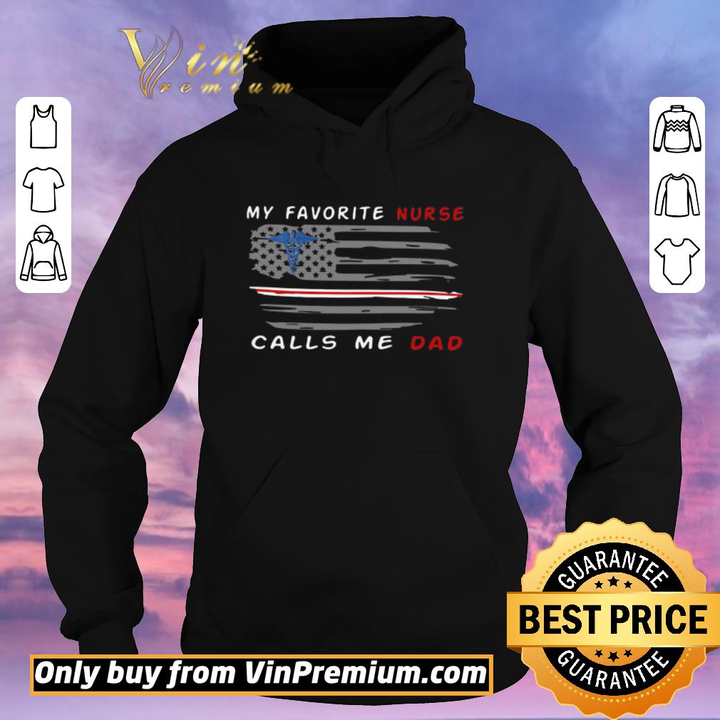 Nice My Favorite Nurse Calls Me Dad American Flag shirt sweater 7b3897ca nice my favorite nurse calls me dad american flag shirt sweater 4 - Nice My Favorite Nurse Calls Me Dad American Flag shirt sweater