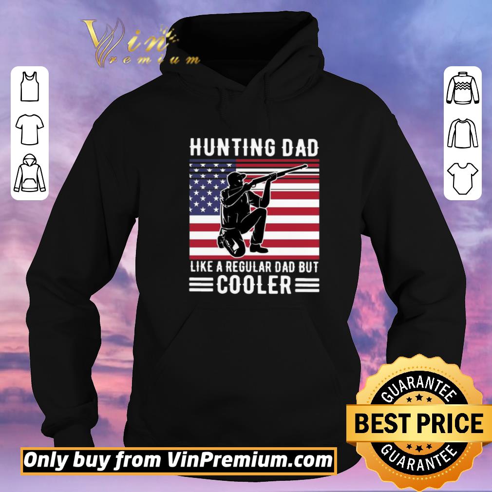 Pretty Hunting Dad Like A Regular Dad But Cooler American Flag shirt sweater 7b7ee43c pretty hunting dad like a regular dad but cooler american flag shirt sweater 4 - Pretty Hunting Dad Like A Regular Dad But Cooler American Flag shirt sweater
