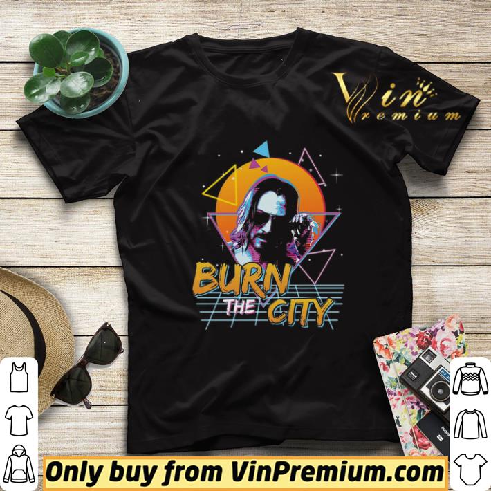 7ce300f3 keanu reeves cyberpunk burn the city shirt sweater 4 - Keanu Reeves Cyberpunk Burn The City shirt sweater