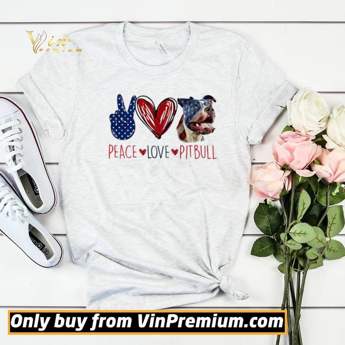 Peace love pitbull American Independence Day shirt sweater 7cea2ba7 peace love pitbull american independence day shirt sweater 4 - Peace love pitbull American Independence Day shirt sweater