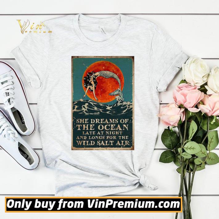 Mermaid She Dreams Of The Ocean Late At Night And Longs For The Wild Salt Air shirt sweater 7d02f8cb mermaid she dreams of the ocean late at night and longs for the wild salt air shirt sweater 4 - Mermaid She Dreams Of The Ocean Late At Night And Longs For The Wild Salt Air shirt sweater