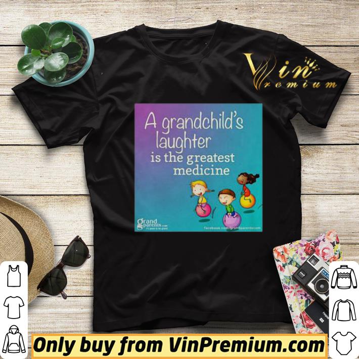 80879074 a grandchild s laughter is the greatest medicine shirt sweater 4 - A Grandchild’s Laughter Is The Greatest Medicine shirt sweater