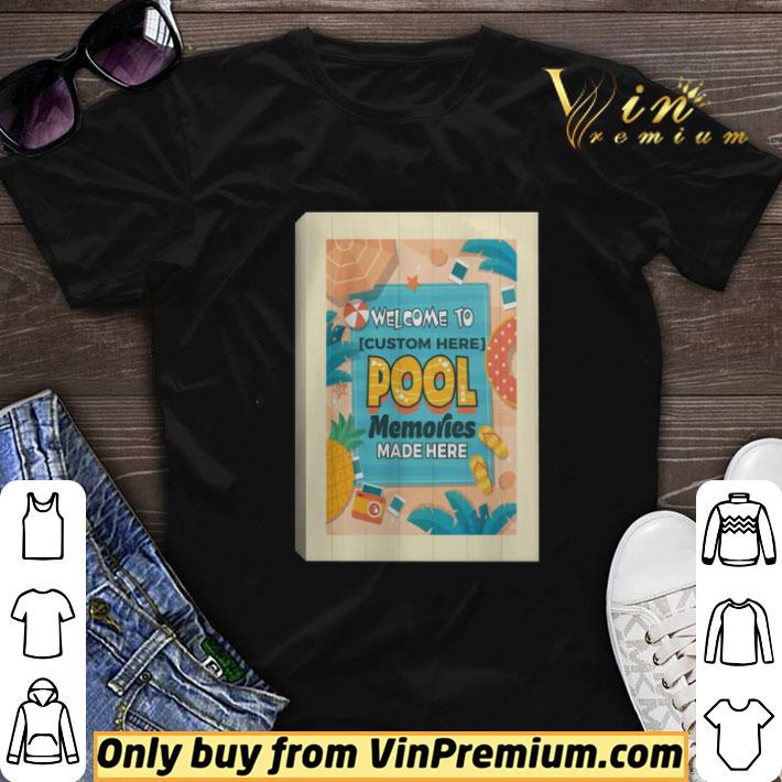 Welcome To Pool Memories shirt sweater