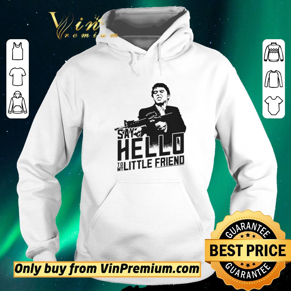 Pretty Al Pacino Say hello to my little friend shirt sweater 8114751c pretty al pacino say hello to my little friend shirt sweater 4 - Pretty Al Pacino Say hello to my little friend shirt sweater