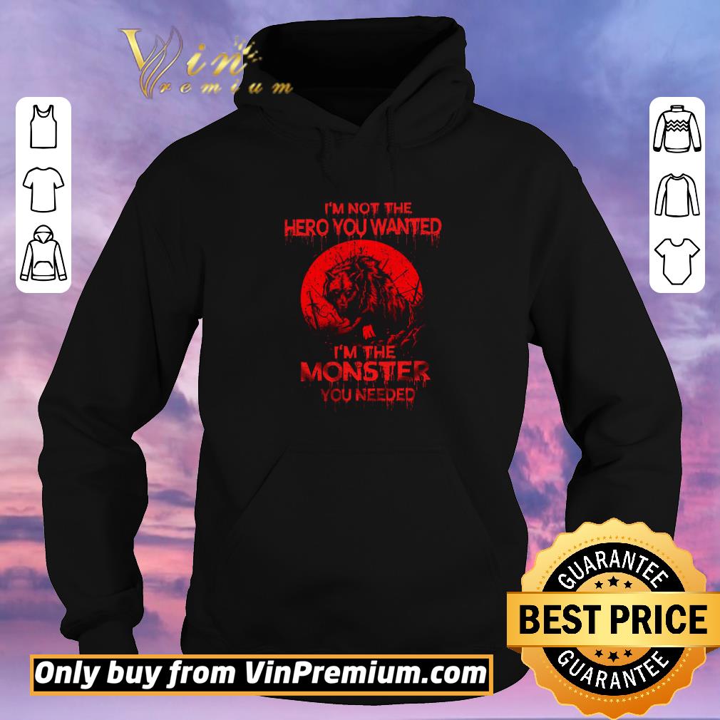 Official Wolf I'm Not The Hero You Wanted I'm The Monster You Needed shirt sweater 812400cb official wolf i m not the hero you wanted i m the monster you needed shirt sweater 4 - Official Wolf I'm Not The Hero You Wanted I'm The Monster You Needed shirt sweater