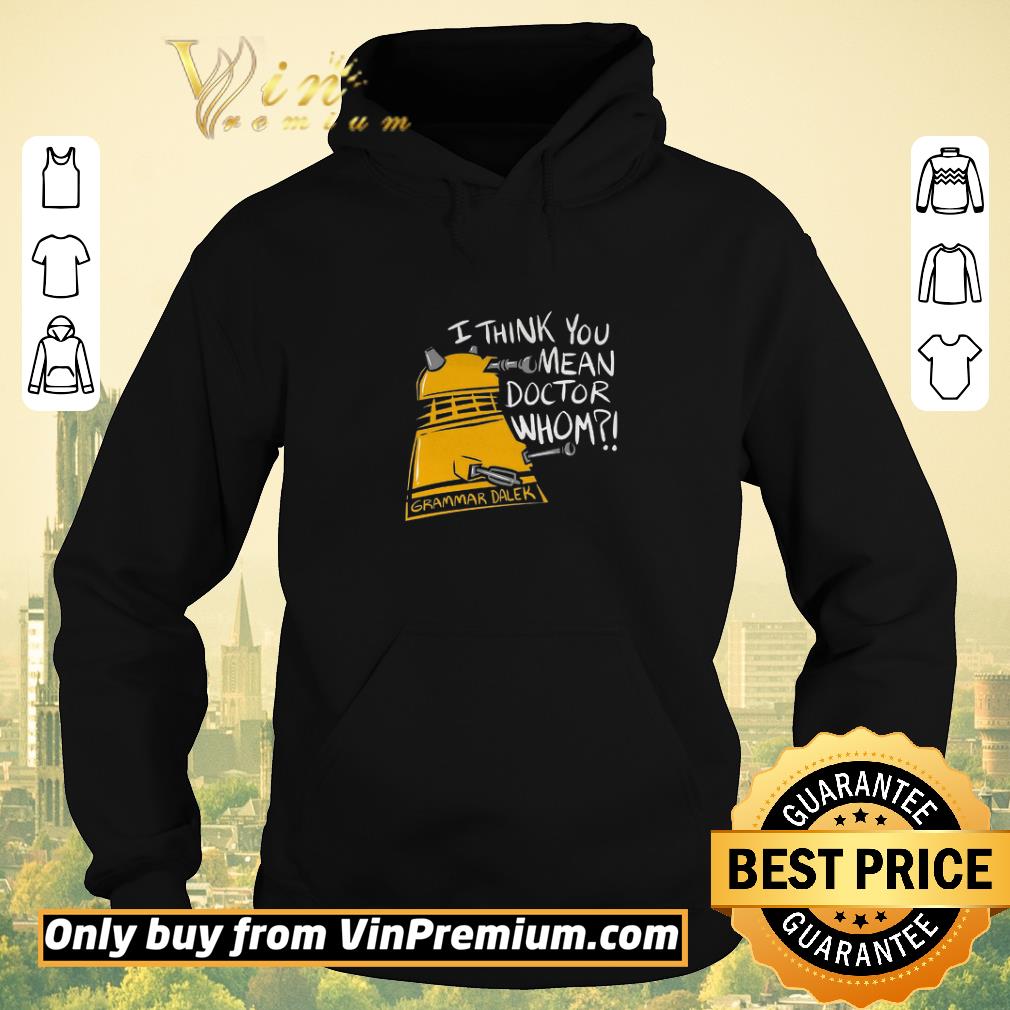 8183d148 top grammar daler i think you mean doctor whom shirt sweater 4 - Top Grammar Daler I Think You Mean Doctor Whom shirt sweater