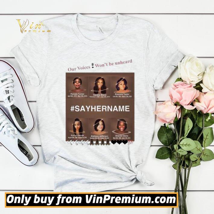 82a11e65 our voices won t be unheard sayhername shirt sweater 4 - Our Voices Won’t Be Unheard #SayHerName shirt sweater