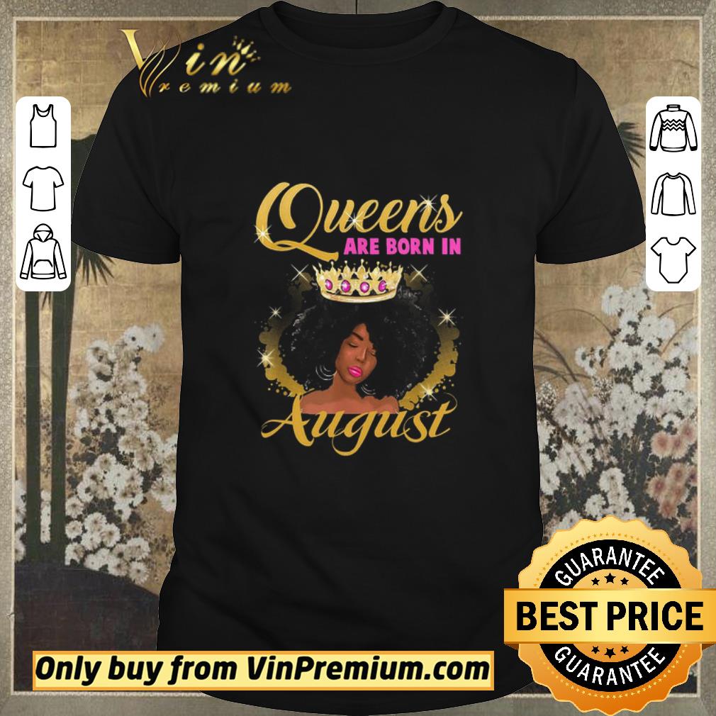 Funny Black Queens Are Born In August shirt sweater