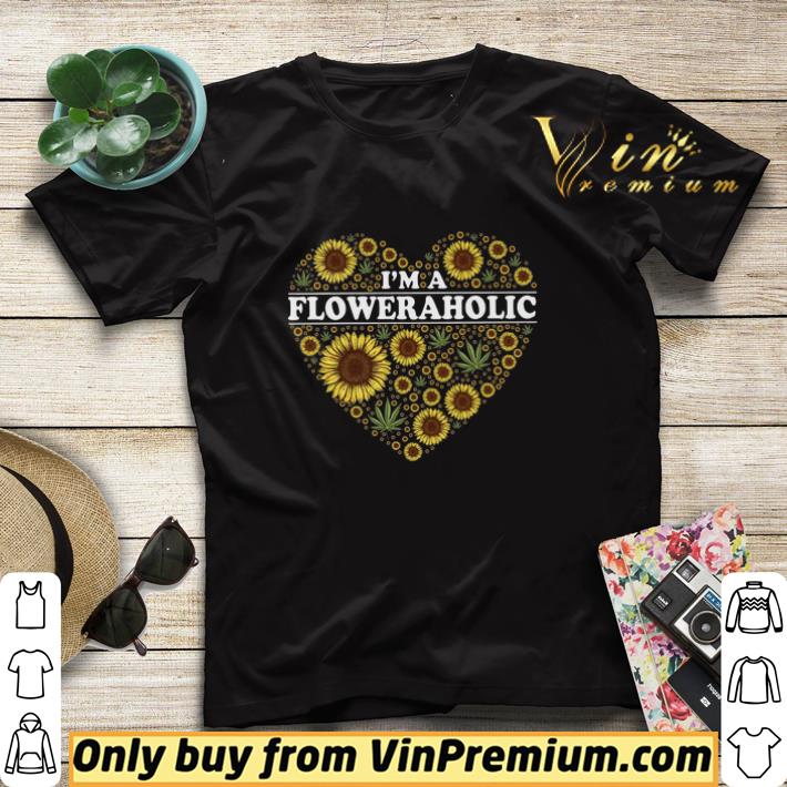 84b5c242 sunflower cannabis weed marijuana heart i m a floweraholic shirt sweater 4 - Sunflower Cannabis Weed Marijuana Heart I'm A Floweraholic shirt sweater