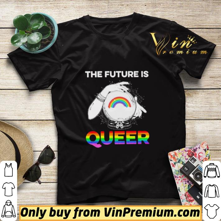 LGBT The Future Is Queer shirt sweater 85095594 lgbt the future is queer shirt sweater 4 - LGBT The Future Is Queer shirt sweater
