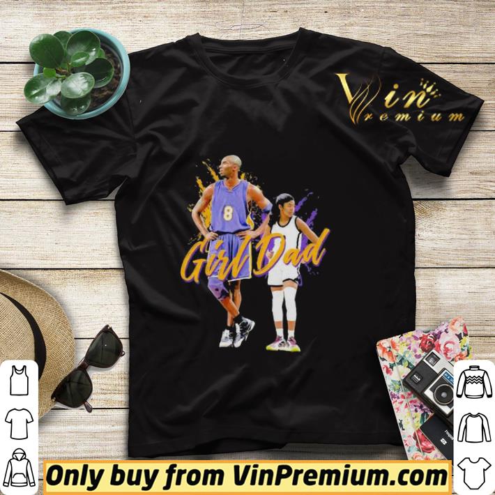 Girl dad kobe gigi bryant basketball legend dad and daughter father’s day shirt 86556778 girl dad kobe gigi bryant basketball legend dad and daughter father s day shirt 4 - Girl dad kobe gigi bryant basketball legend dad and daughter father’s day shirt