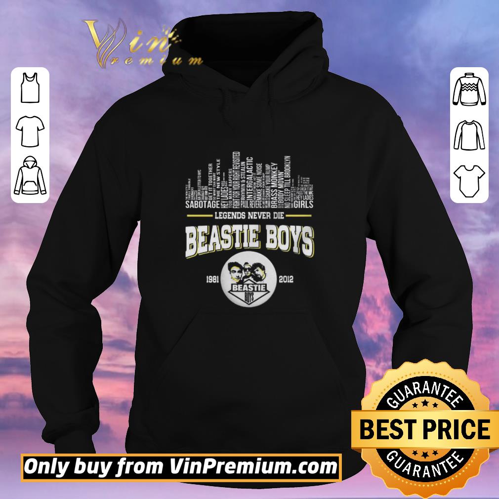 Hot Legends Never Die Beastie Boys 1981 2012 shirt sweater 882c7859 hot legends never die beastie boys 1981 2012 shirt sweater 4 - Hot Legends Never Die Beastie Boys 1981 2012 shirt sweater