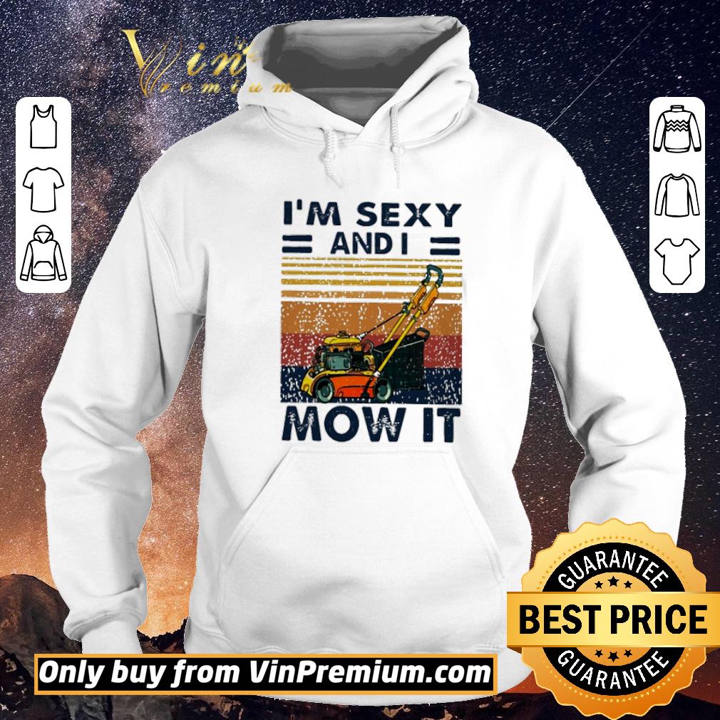Funny Mower I’m Sexy And I Mow It vintage shirt sweater 88e4cd69 funny mower i m sexy and i mow it vintage shirt sweater 4 - Funny Mower I’m Sexy And I Mow It vintage shirt sweater