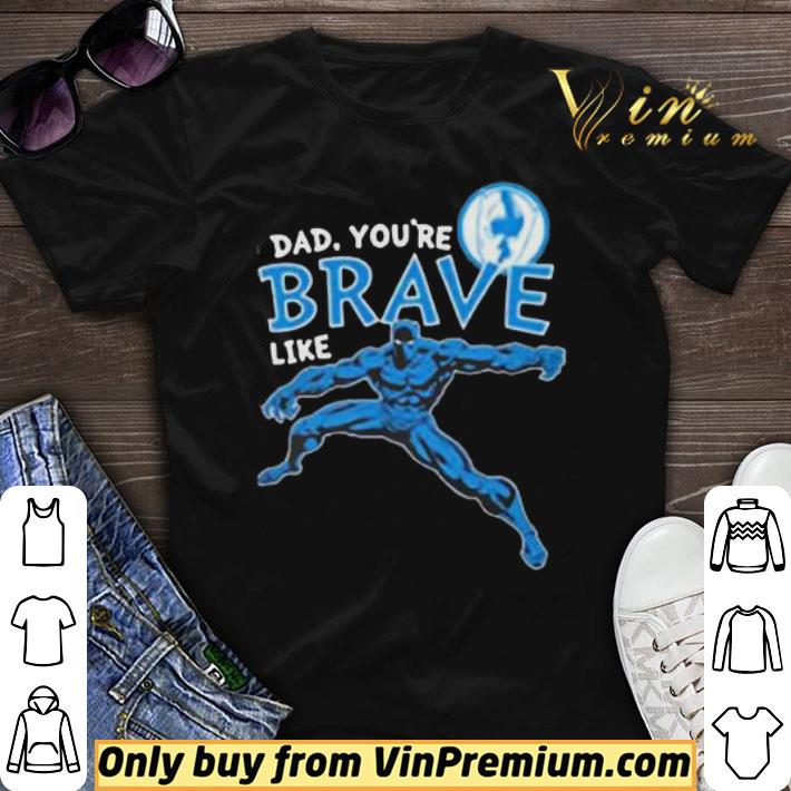 Marvel Black Panther Brave Dad Father’s Day 2020 shirt sweater