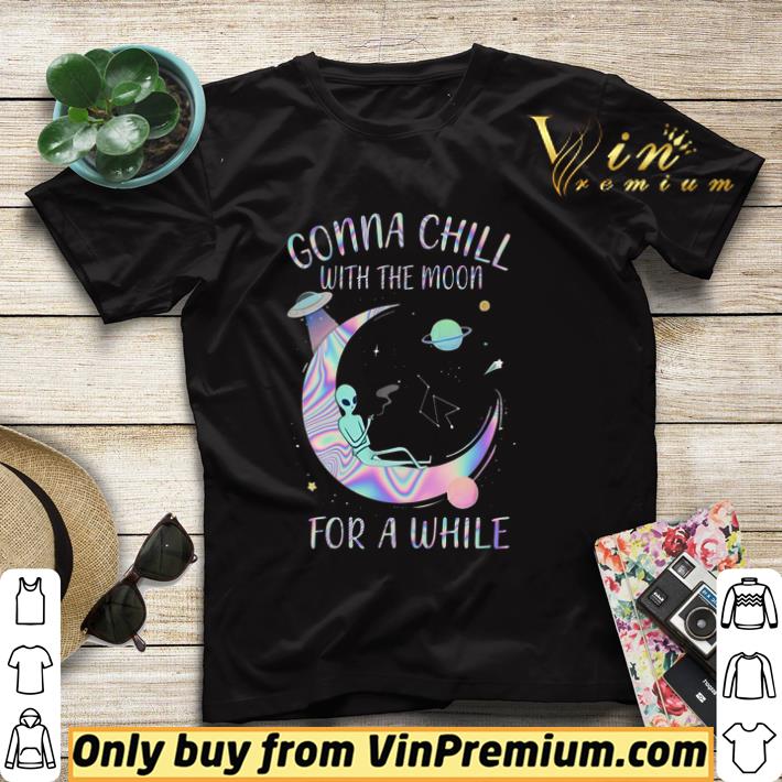 8b4da250 alien gonna chill with the moon for a while shirt sweater 4 - Alien Gonna Chill With The Moon For A While shirt sweater