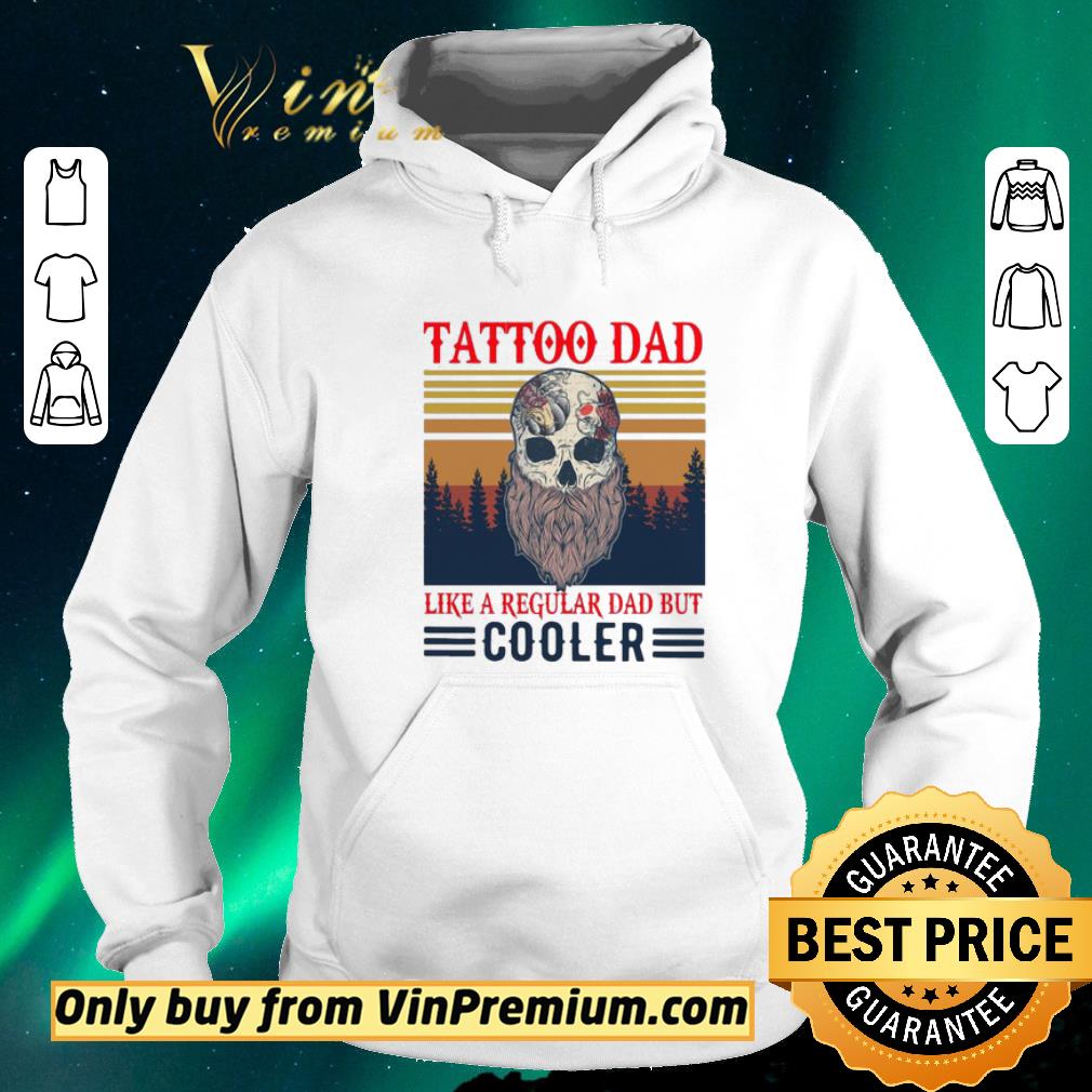 Top Tattoo Dad Like A Regular Dad But Cooler Vintage shirt sweater 8c4ad74b top tattoo dad like a regular dad but cooler vintage shirt sweater 4 - Top Tattoo Dad Like A Regular Dad But Cooler Vintage shirt sweater