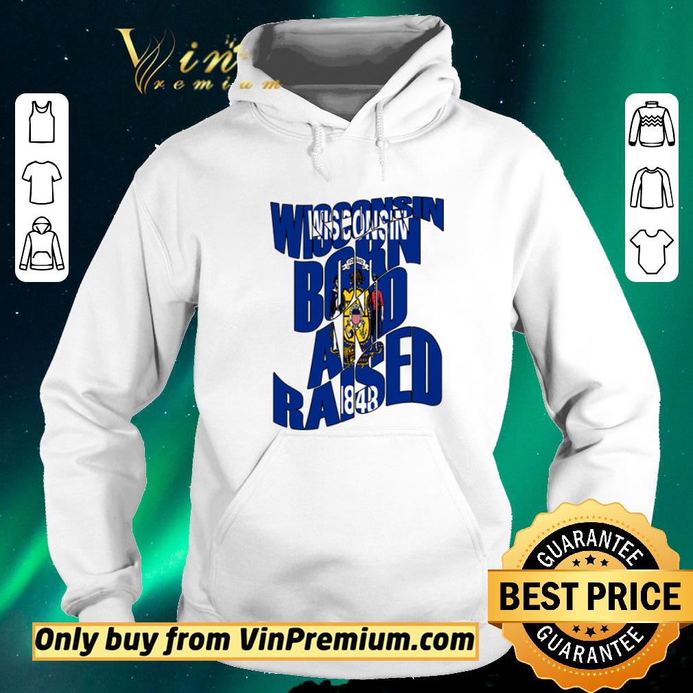 8d1d6604 top wisconsin born and raised state flag shirt sweater 4 - Top Wisconsin Born and Raised State Flag shirt sweater
