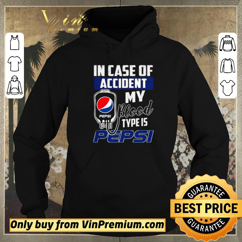 Awesome In case of accident my blood type is Pepsi shirt sweater 8e2fc9f4 awesome in case of accident my blood type is pepsi shirt sweater 4 - Awesome In case of accident my blood type is Pepsi shirt sweater