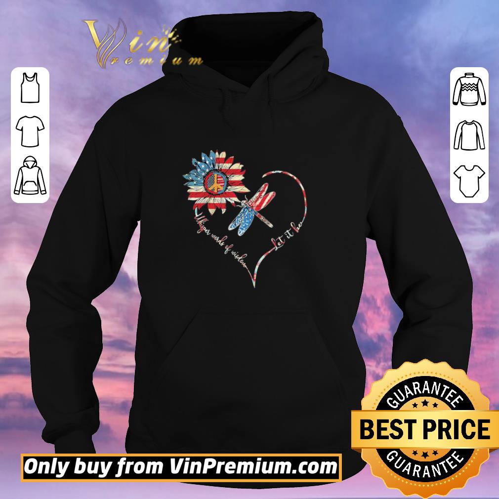 8ed738dc nice dragonfly sunflower whisper words of wisdom let it be heart american flag independence day shirt 4 - Nice Dragonfly sunflower whisper words of wisdom let it be heart american flag independence day shirt